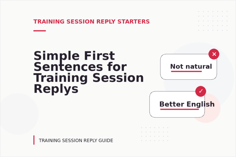 Simple First Sentences for Training Session Replys Simple First Sentences for Training Session Replys
