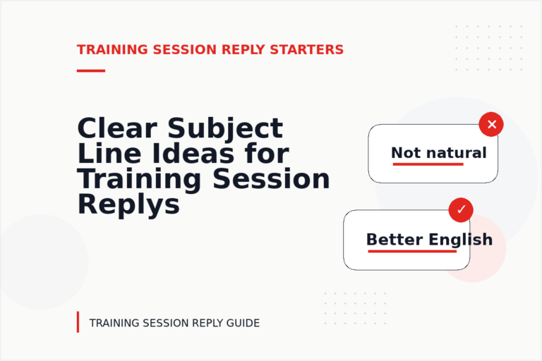Clear Subject Line Ideas for Training Session Replys Clear Subject Line Ideas for Training Session Replys