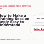 How to Make a Training Session Reply Easy to Understand