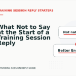 What Not to Say at the Start of a Training Session Reply