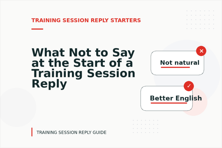 What Not to Say at the Start of a Training Session Reply