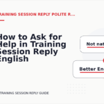 How to Ask for Help in Training Session Reply English