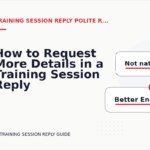 How to Request More Details in a Training Session Reply
