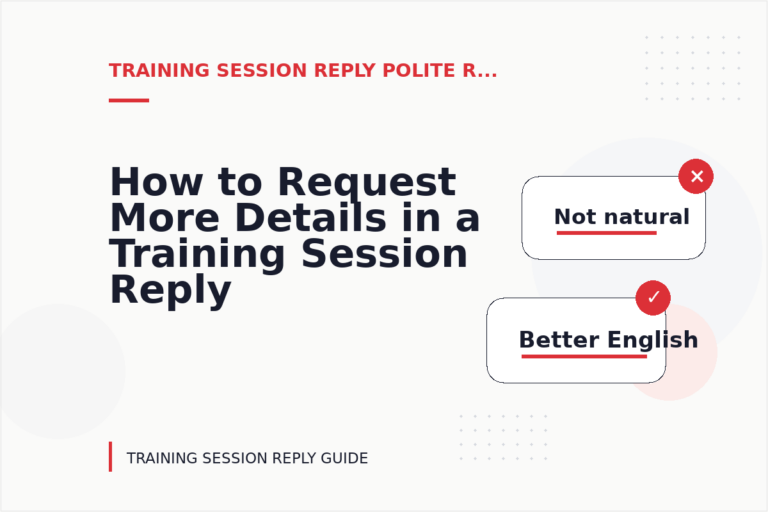 How to Request More Details in a Training Session Reply How to Request More Details in a Training Session Reply