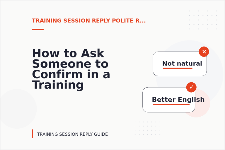 How to Ask Someone to Confirm in a Training Session Reply How to Ask Someone to Confirm in a Training Session Reply