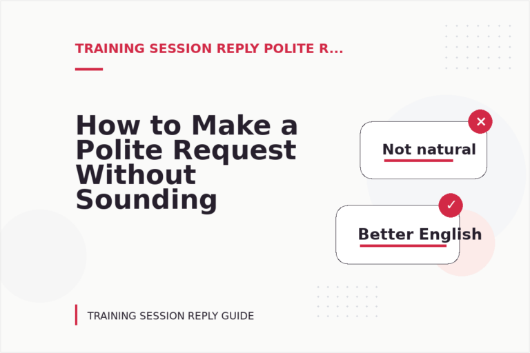 How to Make a Polite Request Without Sounding Demanding in Training Session Reply English How to Make a Polite Request Without Sounding Demanding in Training Session Reply English