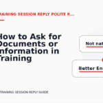 How to Ask for Documents or Information in Training Session Reply English