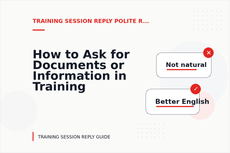 How to Ask for Documents or Information in Training Session Reply English