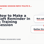 How to Make a Soft Reminder in a Training Session Reply