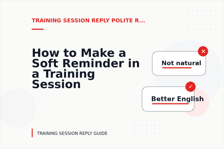 How to Make a Soft Reminder in a Training Session Reply