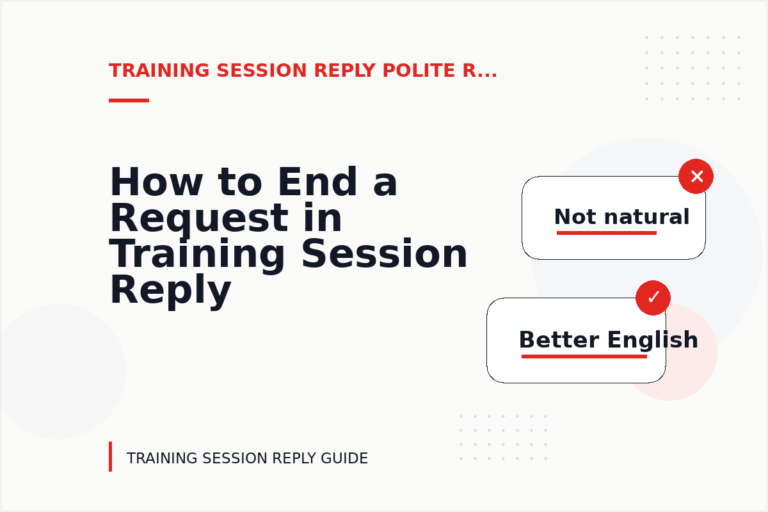 How to End a Request in Training Session Reply English