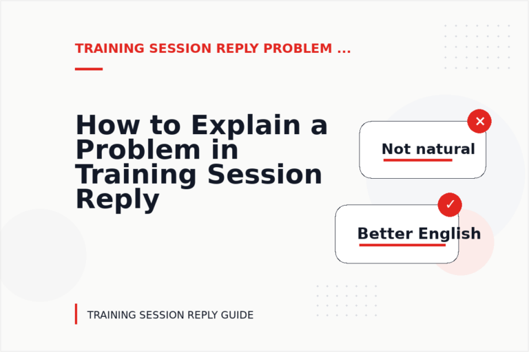 How to Explain a Problem in Training Session Reply English How to Explain a Problem in Training Session Reply English