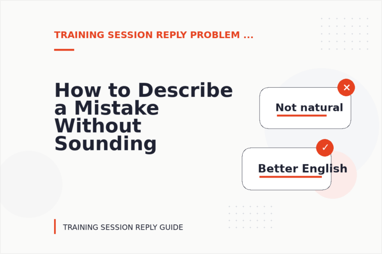 How to Describe a Mistake Without Sounding Rude in Training Session Reply English How to Describe a Mistake Without Sounding Rude in Training Session Reply English