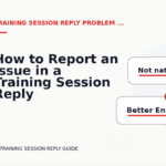 How to Report an Issue in a Training Session Reply