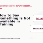 How to Say Something Is Not Available in Training Session Reply English