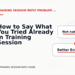 How to Say What You Tried Already in Training Session Reply English