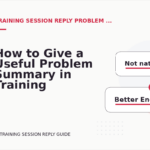 How to Give a Useful Problem Summary in Training Session Reply English