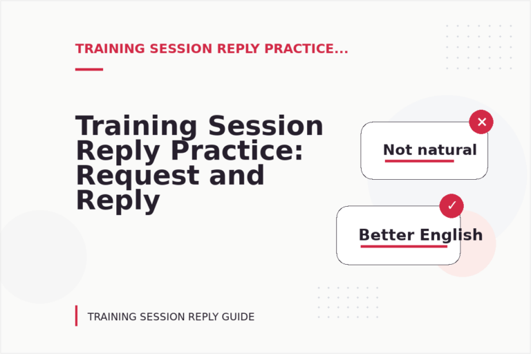 Training Session Reply Practice: Request and Reply Examples Training Session Reply Practice: Request and Reply Examples