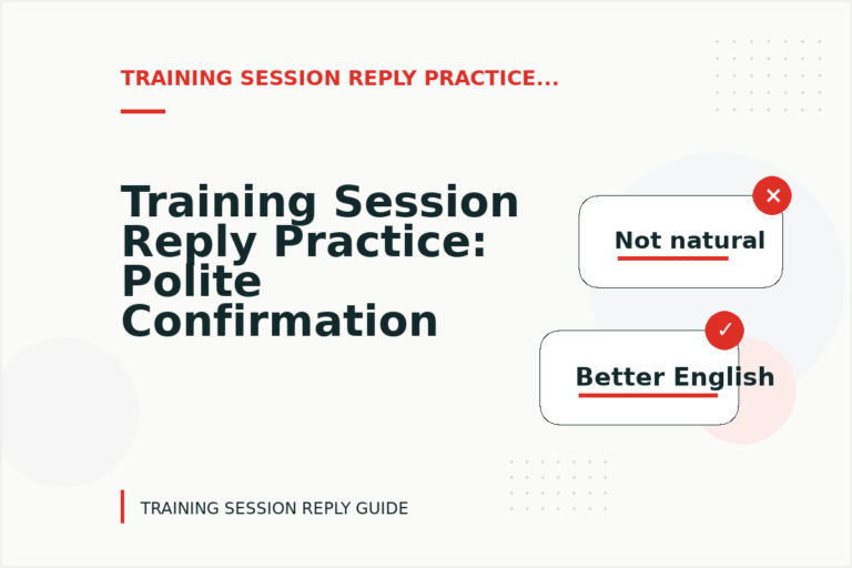 Training Session Reply Practice: Polite Confirmation Examples