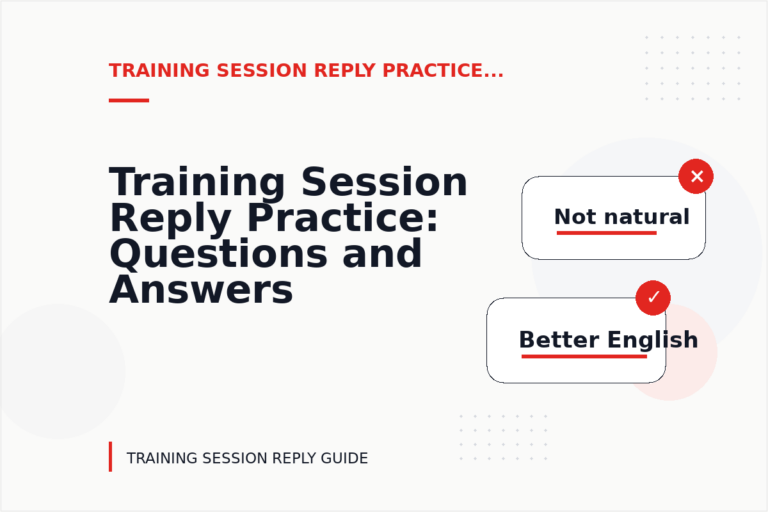 Training Session Reply Practice: Questions and Answers Training Session Reply Practice: Questions and Answers